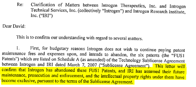 To further demonstrate this, another bankruptcy filing included an email between Introgen and a Varner-controlled entity called IRI that specifically confirmed that IRI had assumed control of the TUSC2 intellectual property as a result of the abandonment [Note: TUSC2 was formerly known as FUS1 (Pg. 2)]: